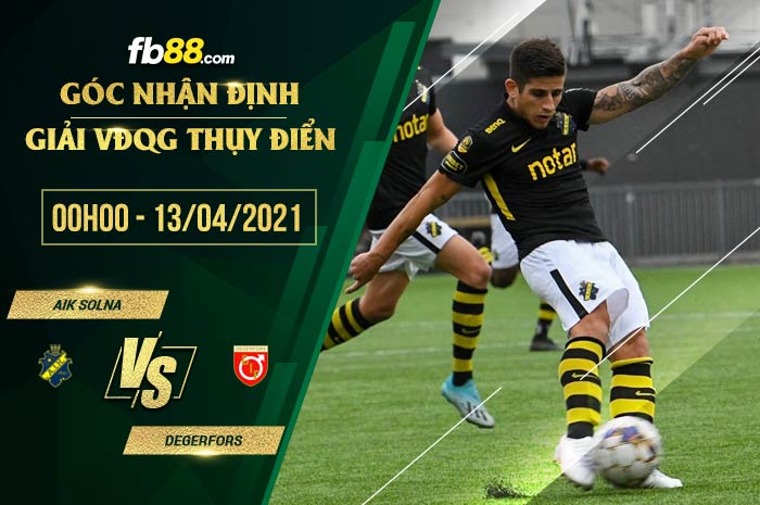 fb88-soi kèo AIK Solna vs Degerfors