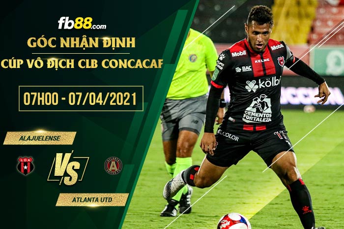 fb88-phong độ thi đấu Alajuelense vs Atlanta Utd