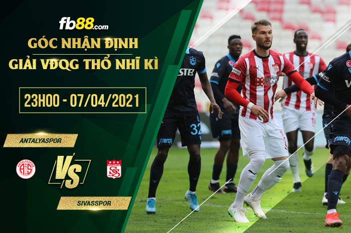 fb88-phong độ thi đấu Antalyaspor vs Sivasspor
