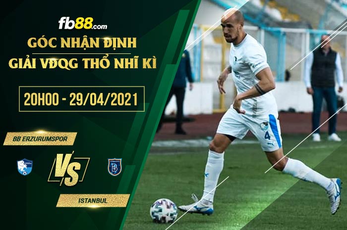 fb88-soi kèo BB Erzurumspor vs Istanbul Basaksehir