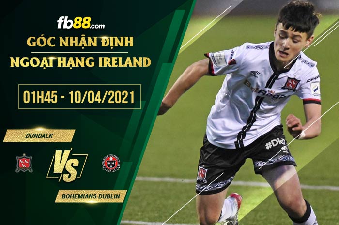 fb88-soi kèo Dundalk vs Bohemians