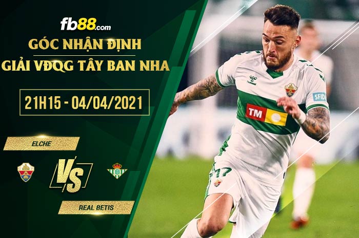 fb88-soi kèo Elche vs Betis
