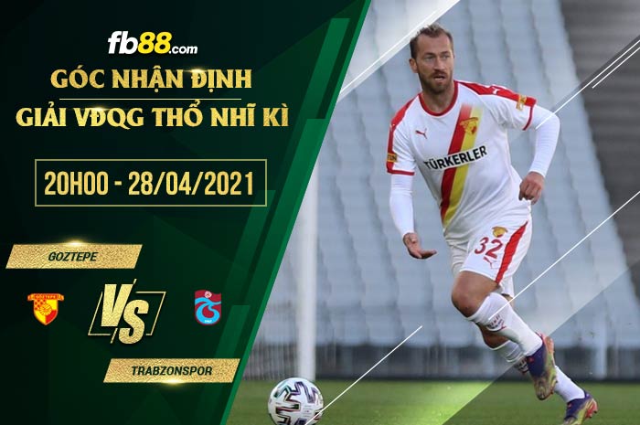 fb88-soi kèo Goztepe vs Trabzonspor