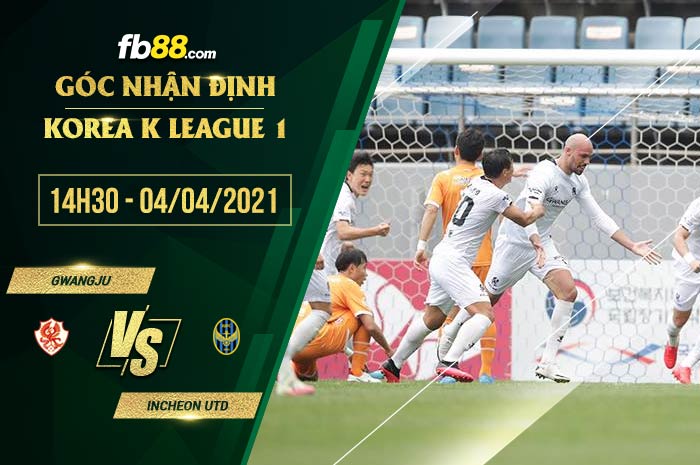 fb88-soi kèo Gwangju vs Incheon