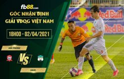 fb88-soi kèo Hai Phong vs HAGL