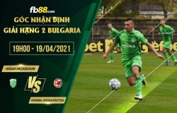 fb88-soi kèo Hebar Pazardzhik vs Gorna Oryahovitsa
