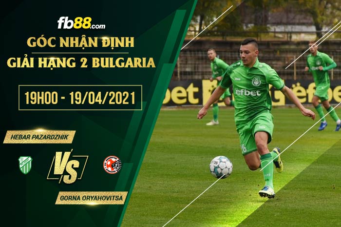 fb88-soi kèo Hebar Pazardzhik vs Gorna Oryahovitsa