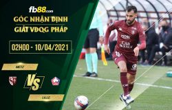 fb88-chi tiết kèo trận đấu Metz vs Lille