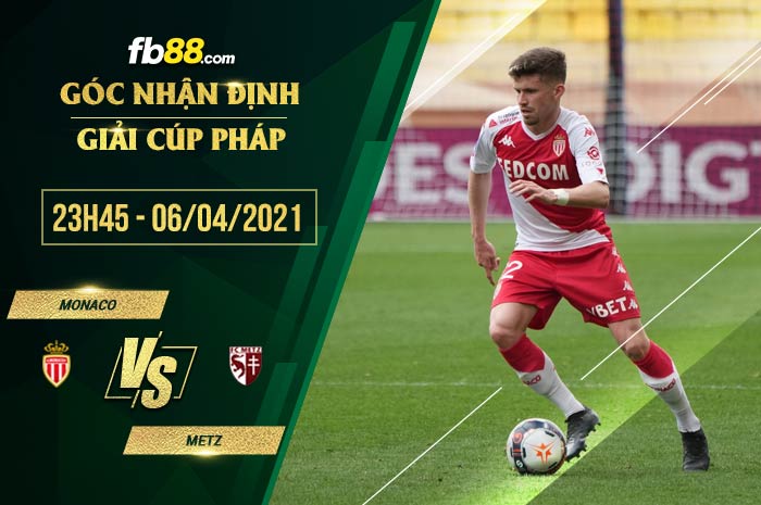 fb88-soi kèo Monaco vs Metz