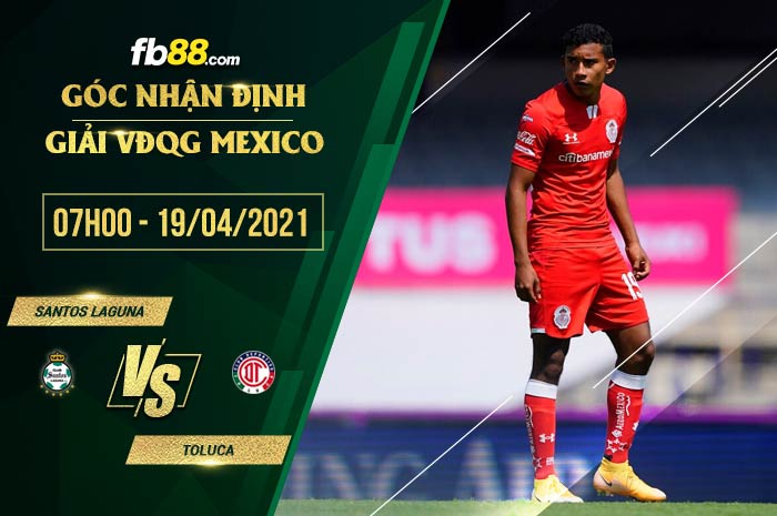 fb88-soi kèo Santos Laguna vs Toluca