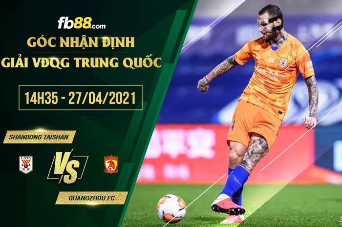 fb88-soi kèo Shandong Taishan vs Guangzhou FC