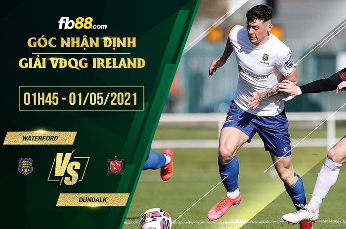 fb88-soi kèo Waterford vs Dundalk