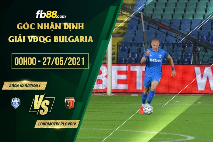 fb88-soi kèo Arda Kardzhali vs Lokomotiv Plovdiv