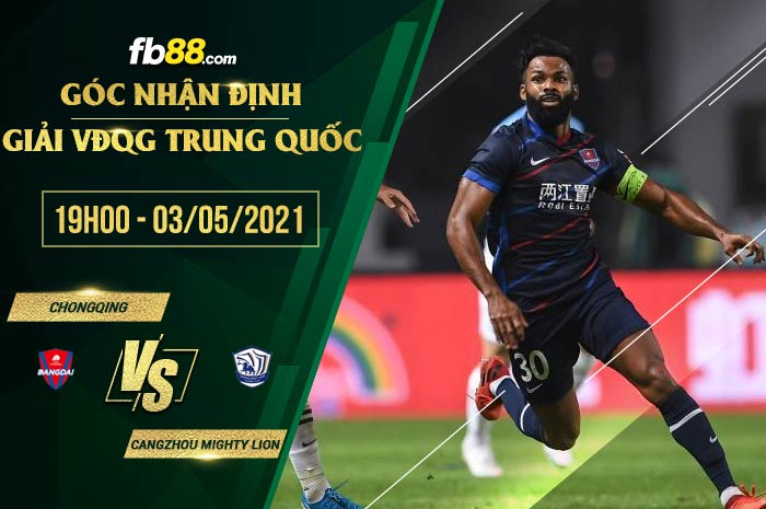 fb88-soi kèo Chongqing Liangjiang vs Cangzhou Mighty Lion