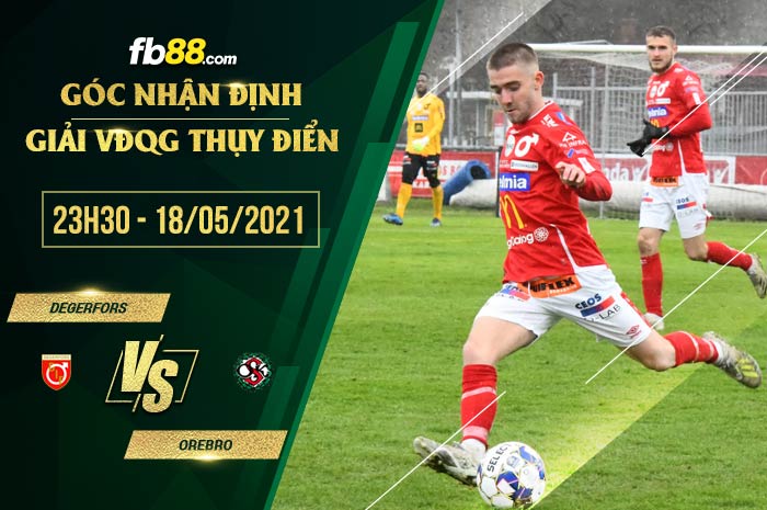 fb88-soi kèo Degerfors vs Orebro