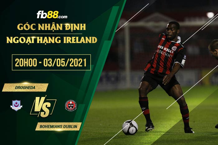 fb88-soi kèo Drogheda vs Bohemians
