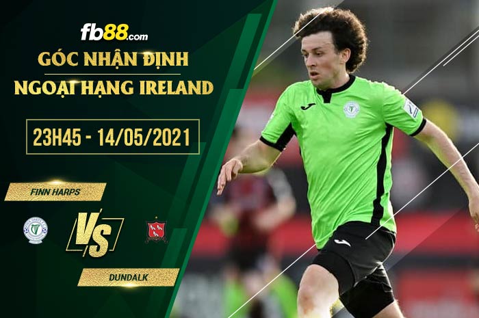 fb88-soi kèo Finn Harps vs Dundalk