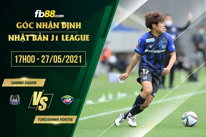fb88-soi kèo Gamba Osaka vs Tokushima Vortis