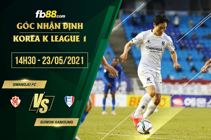 fb88-soi kèo Gwangju vs Suwon