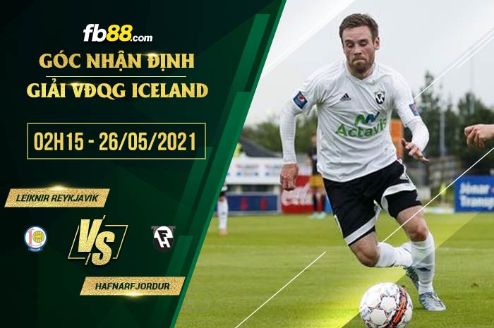 fb88-soi kèo Leiknir Reykjavik vs Hafnarfjordur