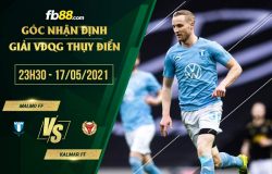 fb88-soi kèo Malmo vs Kalmar