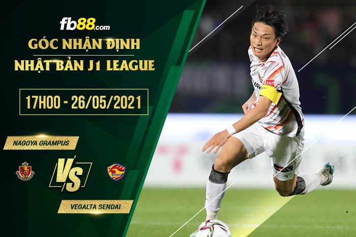 fb88-soi kèo Nagoya Grampus vs Vegalta Sendai