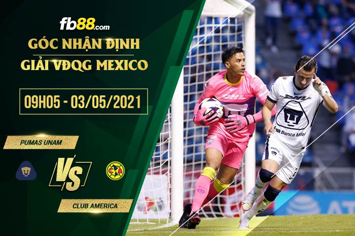 fb88-soi kèo Pumas UNAM vs Club America