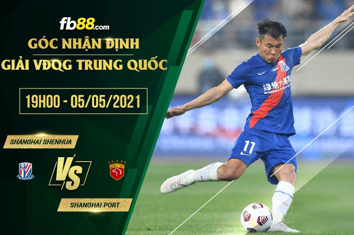 fb88-soi kèo Shanghai Shenhua vs Shanghai Port