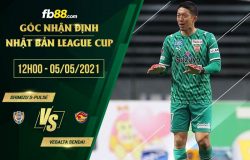 fb88-soi kèo Shimizu S-Pulse vs Vegalta Sendai