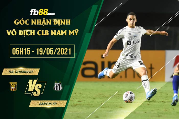 fb88-soi kèo The Strongest vs Santos