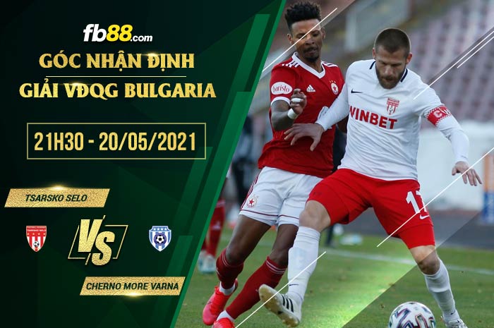 fb88-soi kèo Tsarsko Selo vs Cherno More Varna
