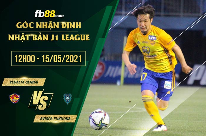 fb88-soi kèo Vegalta Sendai vs Avispa Fukuoka