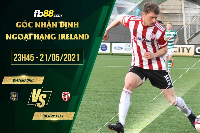 fb88-soi kèo Waterford vs Derry City