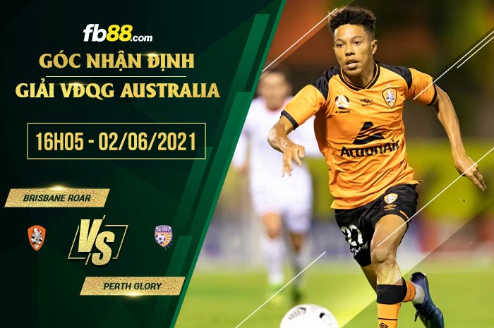 fb88-soi kèo Brisbane Roar vs Perth Glory