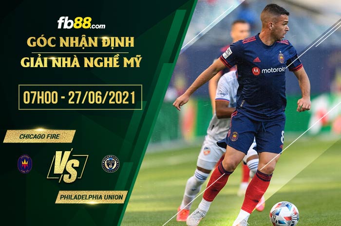 fb88-soi kèo Chicago Fire vs Philadelphia Union