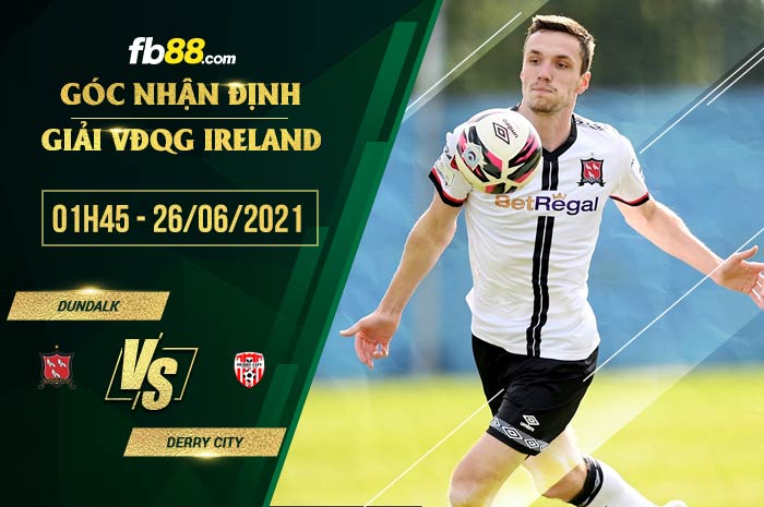 fb88-soi kèo Dundalk vs Derry City