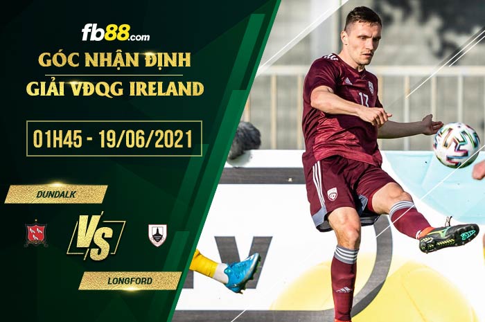 fb88-soi kèo Dundalk vs Longford