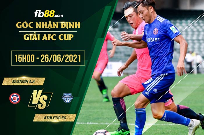 fb88-soi kèo Eastern A.A vs Athletic FC