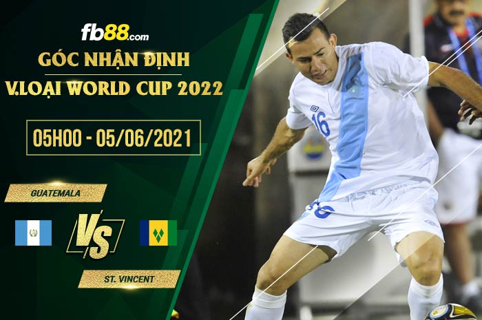 fb88-soi kèo Guatemala vs St. Vincent