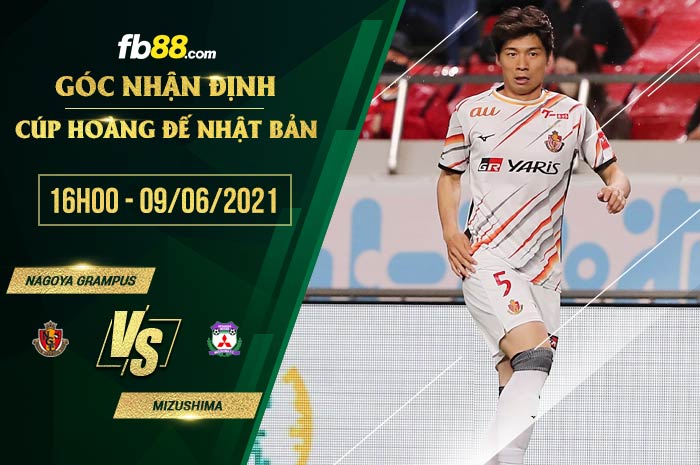 fb88-soi kèo Nagoya Grampus vs Mizushima