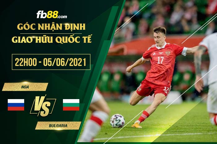 fb88-soi kèo Nga vs Bulgaria