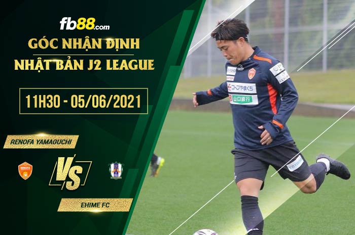 fb88-soi kèo Renofa Yamaguchi vs Ehime FC