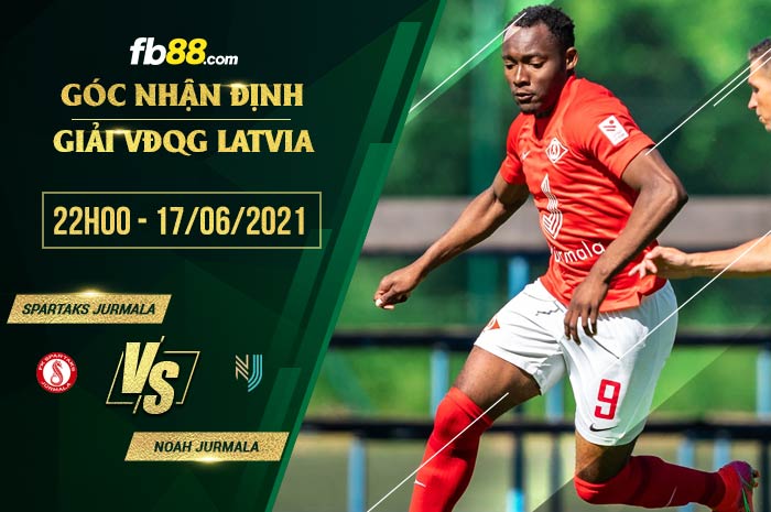 fb88-soi kèo Spartaks Jurmala vs Noah Jurmala