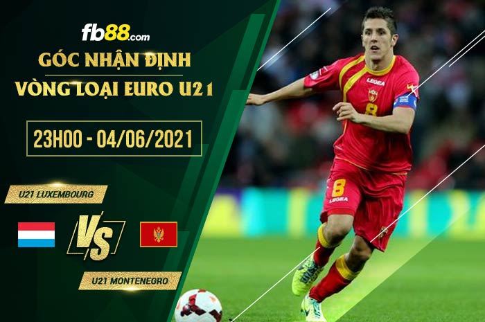 fb88-soi kèo U21 Luxembourg vs U21 Montenegro