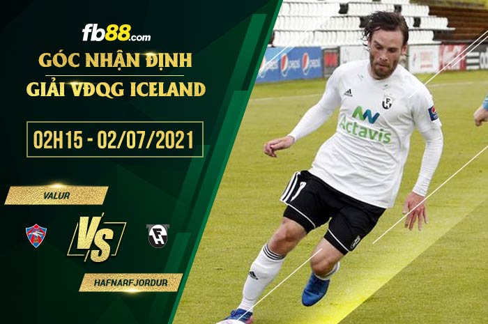 fb88-soi kèo Valur vs Hafnarfjordur