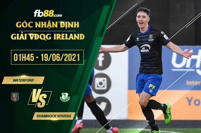 fb88-soi kèo Waterford vs Shamrock Rovers