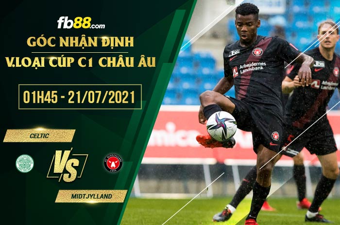 fb88-soi kèo Celtic vs Midtjylland