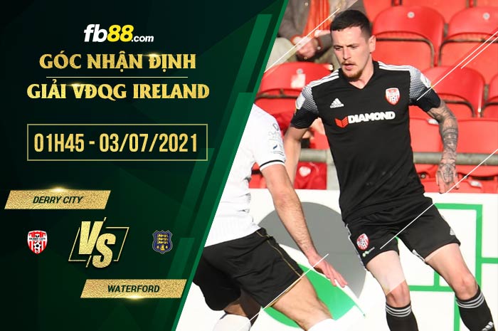 fb88-soi kèo Derry City vs Waterford