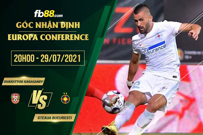 fb88-soi kèo FC Shakhtyor Karagandy vs Steaua Bucuresti