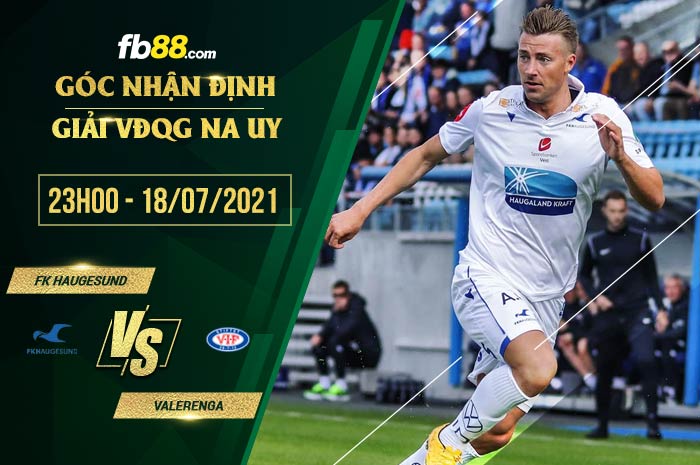 fb88-soi kèo FK Haugesund vs Valerenga